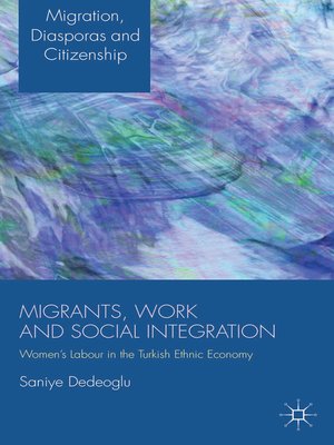cover image of Migrants, Work and Social Integration